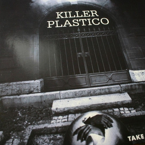 Killer Plastico - Take Me To The Church